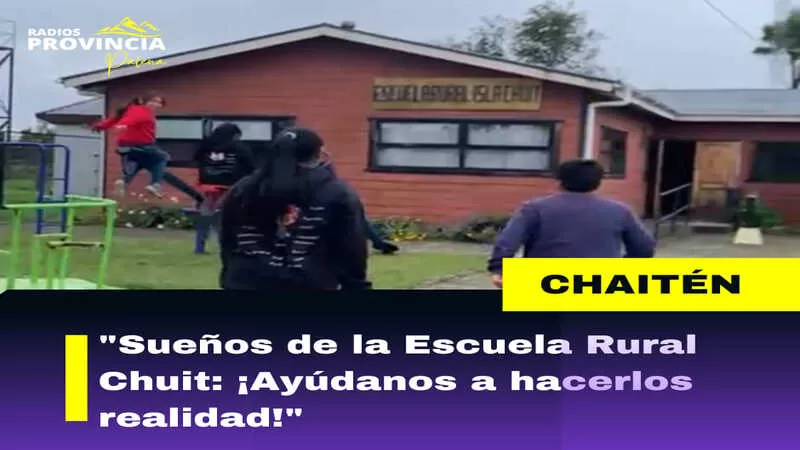 ESCUELA RURAL CHUIT (CHAITÉN) BUSCA CUMPLIR SUEÑOS DE SUS ESTUDIANTES Imagen noticias Wapi Chilwe